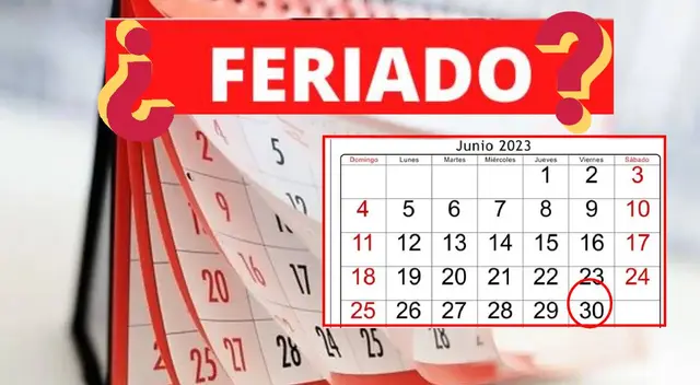 ¿Será o no feriado este viernes 30 de junio de 2023 en Perú? ¿Será o no feriado este viernes 30 de junio de 2023 en Perú?