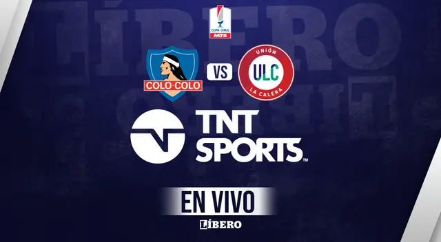 Colo Colo vs. Unión La Calera EN VIVO por TNT Sports.
