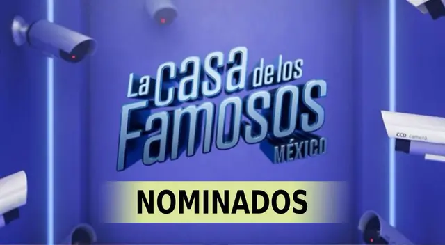 Conoce a los nominados de "La casa de los famosos" y más sobre el reality.