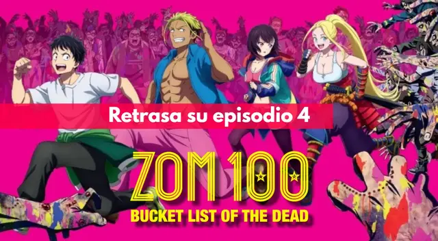 Zom 100 tendrá un pequeño retraso para el epiosdio 4 en su llegada al streaming.