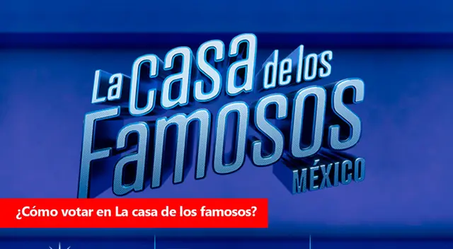 Conoce cómo votar en la gala de eliminación de La casa de los famosos. Conoce cómo votar en la gala de eliminación de La casa de los famosos.