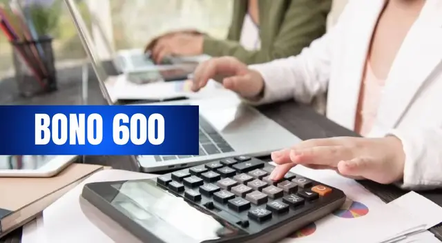 Bono 600 soles: todo lo que debes saber del subsidio para este agosto 2023
