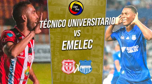 Emelec vs. Técnico Universitario por Liga Pro de Ecuador Emelec vs. Técnico Universitario por Liga Pro de Ecuador
