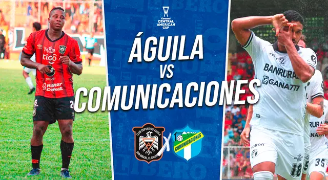 Águila y Comunicaciones se ven las caras por la Copa Centroamericana.