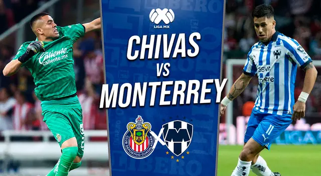 Chivas vs Monterrey EN VIVO por Liga MX: horario, canal y dónde ver