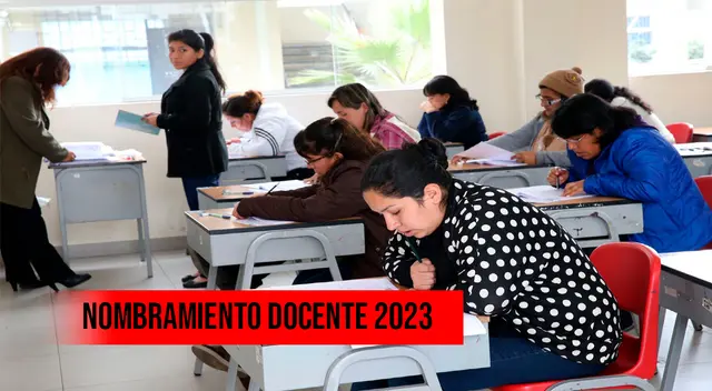 Revisa toda la información sobre las plazas del Nombramiento Docente 2023, de acuerdo con Minedu.