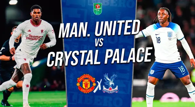 Manchester United vs Crystal Palace: a qué hora y dónde ver partido por Carabao Cup 2023