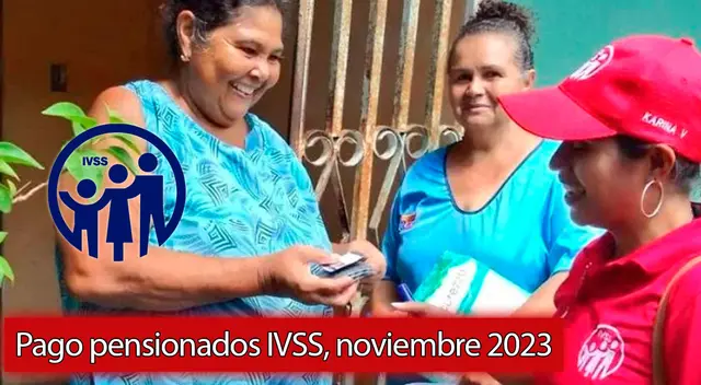 Conoce la fecha y el monto del pago a los pensionados IVSS para noviembre. Conoce la fecha y el monto del pago a los pensionados IVSS para noviembre.