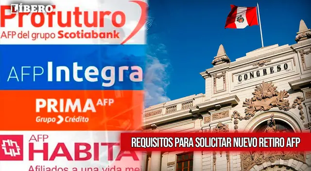 Conoce los requisitos que se tomarán en cuenta ante un nuevo retiro AFP 2023.