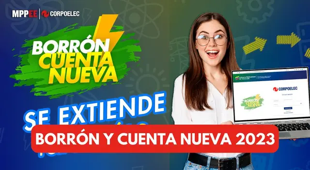 Conoce AQUÍ la nueva extención del plan Borrón y Cuenta Nueva de Corpoelec.