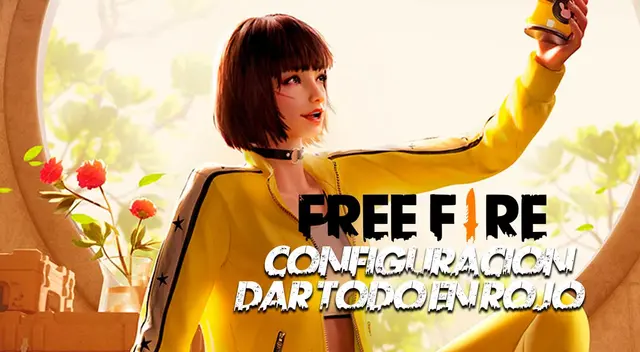 Free Fire: Mejor configuración para dar todo en rojo Free Fire: Mejor configuración para dar todo en rojo