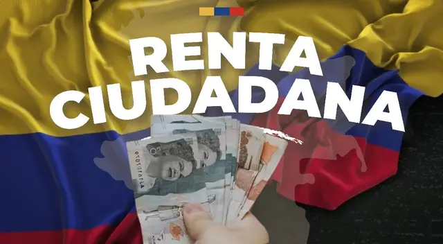 Renta Ciudadana: conoce detalles de cómo cobrar el monto