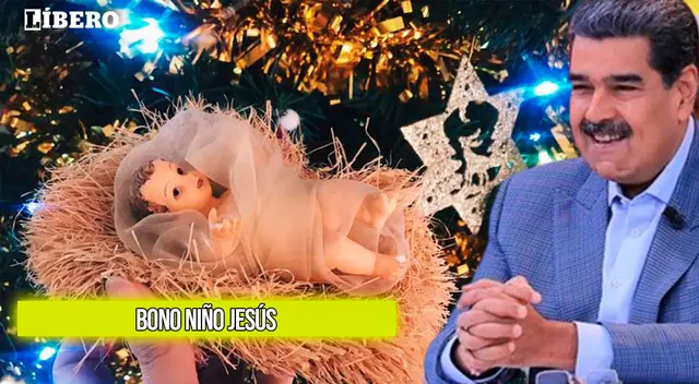 Conoce si Maduro entrega el Bono Niño Jesús en diciembre de 2023.