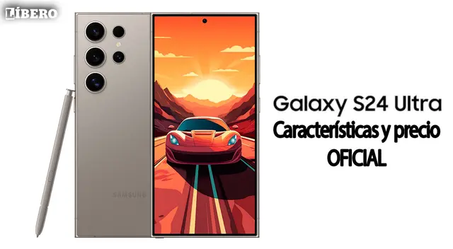 Galaxy S24 Ultra finalmente es revelado sus características, fecha de lanzamiento y precio oficial.