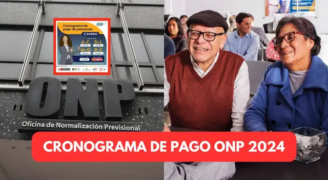 Revisa AQUÍ el cronograma oficial de pagos de las pensiones ONP para enero 2024.