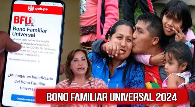Conoce si este 2024 se entregará el Bono Familiar Universal del Midis.