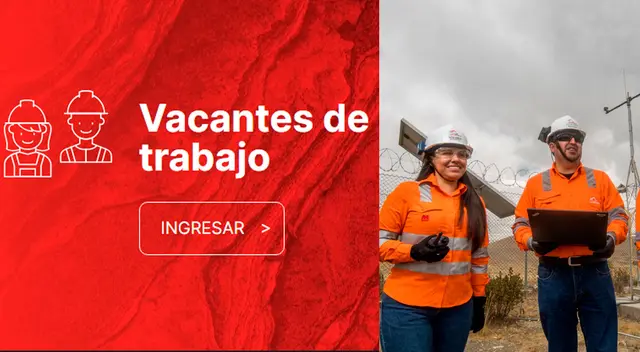 Conoce los requisitos y documentos que debes presentar en la oferta laboral de Las Bambas.