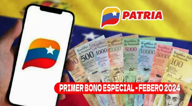 El Primer Bono Especial de febrero 2024 se entrega mediante el Sistema Patria.