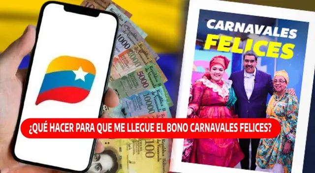 El Bono Carnavales Felices ya comenzó a pagarse mediante el Sistema Patria.