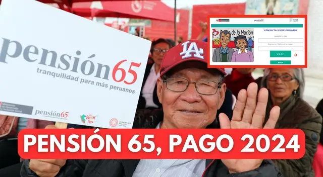 Conoce AQUÍ cuánto COBRAR la Pensión 65 y cómo consultar con DNI.