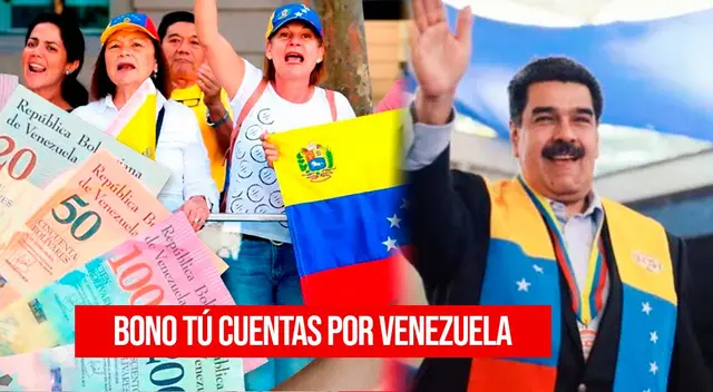 Consulta aquí más información sobre el Bono Tú Cuentas por Venezuela.