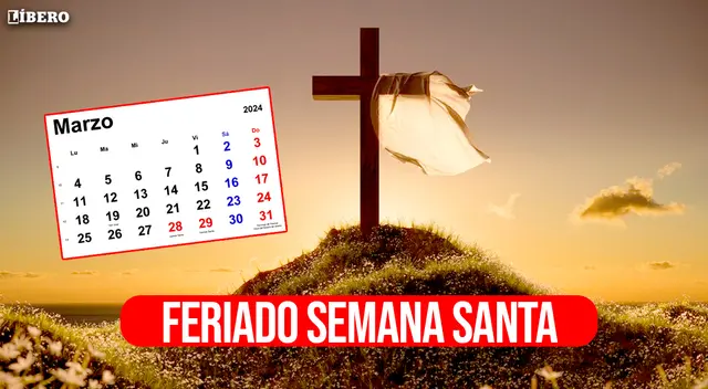 Conoce qué días son feriados en Semana Santa 2024 y cuándo cae.
