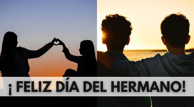 Descubre AQUÍ las mejores frases por el Día del Hermano para enviar en redes sociales.