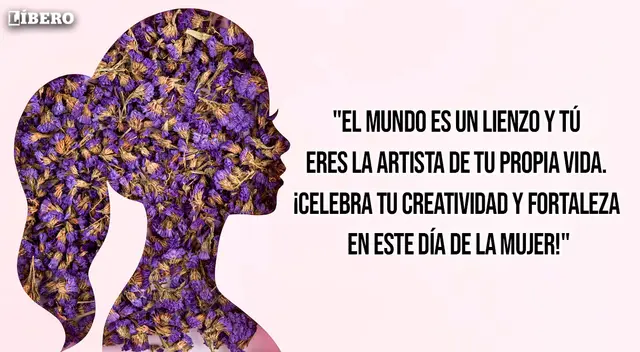 Dedica esta empoderada frase por el Día de la Mujer totalmente gratis.