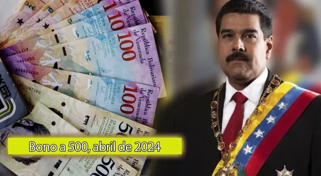 Esto es lo que se sabe sobre la entrega del Bono a 500 para abril de 2024. Esto es lo que se sabe sobre la entrega del Bono a 500 para abril de 2024.