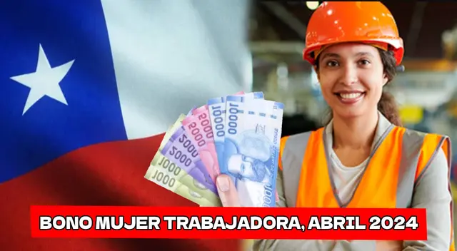 Bono Mujer Trabajadora 2024, consulta LINK para recibir bono en Chile.