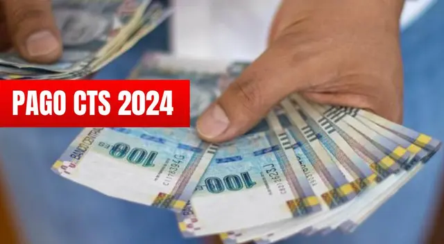 Pago de CTS 2024: revisa cuánto te correspondería recibir