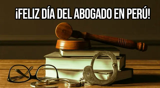 Revisa las mejores frases e imágenes para saludar en el Día del Abogado en Perú de este 2 de abril.
