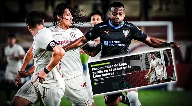 Prensa de Ecuador no perdona a Liga de Quito tras derrota ante Universitario.