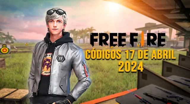 Free Fire | Códigos 17 de abril de 2024 Free Fire | Códigos 17 de abril de 2024