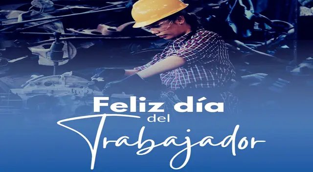 Descarga esta imagen por el Día del Trabajador. Descarga esta imagen por el Día del Trabajador.