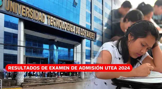 En esta nota podrás conocer los resultados del examen de admisión UTEA 2024.