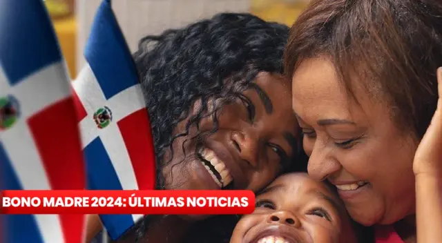 Bono Madre 2024: revisa si accedes al beneficio y cómo cobrar Bono Madre 2024: revisa si accedes al beneficio y cómo cobrar