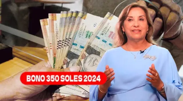 Bono 350 soles: revisa si accedes al subsidio este mes de junio 2024 Bono 350 soles: revisa si accedes al subsidio este mes de junio 2024