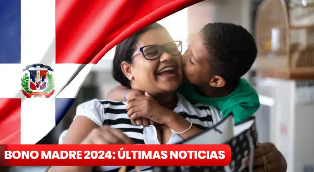 Bono Madre República Dominicana: revisa si accedes al subsidio Bono Madre República Dominicana: revisa si accedes al subsidio
