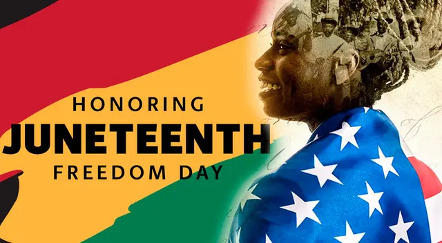 Conoce todos los detalles de la celebración del Juneteenth.