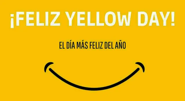 Celebra el 'Día más feliz del año', 'Yellow Day' en inglés, con estas frases con imágenes. Celebra el 'Día más feliz del año', 'Yellow Day' en inglés, con estas frases con imágenes.