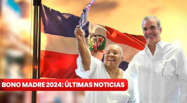 Bono Madre República Dominicana: consulta si accedes al pago Bono Madre República Dominicana: consulta si accedes al pago