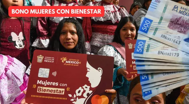 Mujeres con Bienestar: revisa si accedes al pago de este beneficio