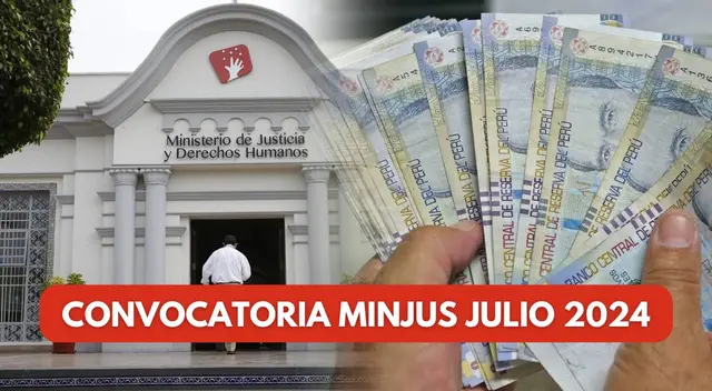Consulta aquí la convocatoria de trabajo del MINJUS para julio de 2024.