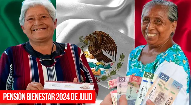 Pensión Bienestar 2024 se pagará este mes de julio.