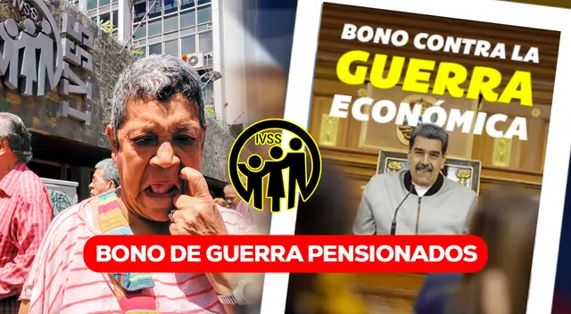 Los pensionados IVSS y Amor Mayor cobrarán el Bono Guerra en julio 2024.