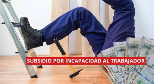 Subsidio por incapacidad para trabajar en Perú: consulta cómo cobrar