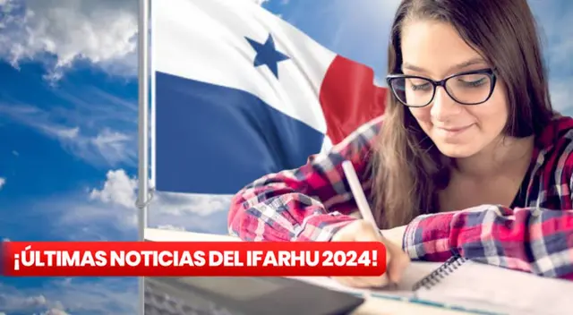 IFARHU 2024: todo sobre el pago de la segunda parte del dinero IFARHU 2024: todo sobre el pago de la segunda parte del dinero