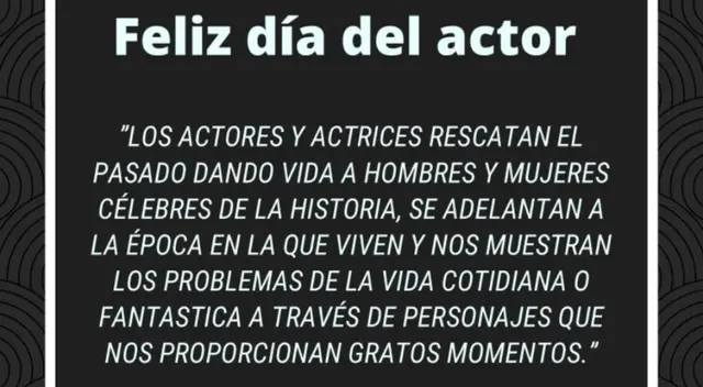 Frases para enviar a los actores y actrices en su día, HOY 26 de agosto Frases para enviar a los actores y actrices en su día, HOY 26 de agosto