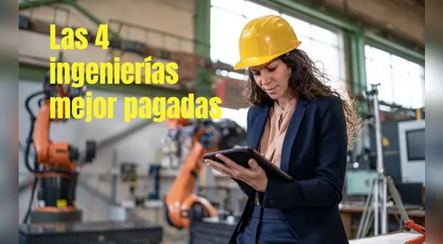 Conoce el top 4 de las ingenierías mejor remuneradas en Perú. Conoce el top 4 de las ingenierías mejor remuneradas en Perú.